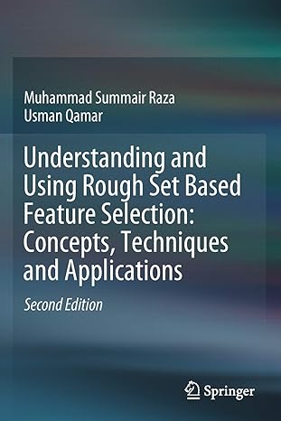understanding and using rough set based feature selection concepts techniques and applications 2nd edition