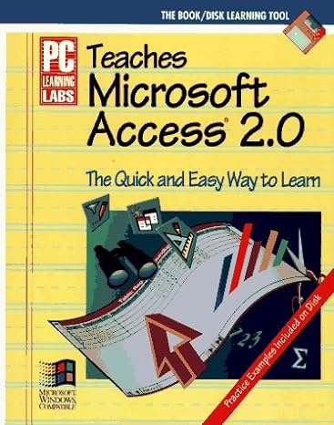 pc learning labs teaches microsoft access 2 0/book and disk pap/dskt edition pc learning labs 1562762257,