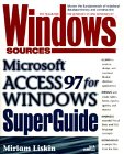 windows sources microsoft access 97 for windows superguide 1st edition miriam liskin 1562764373,