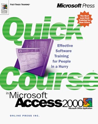 quick course in microsoft access 2000 1st edition inc online press ,cnline press anc ,online press inc