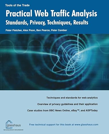 practical web traffic analysis standards privacy techniques and results 1st edition peter fletcher ,alex poon