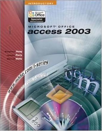 i series microsoft office access 2003 introductory 1st edition stephen haag ,james perry ,merrill wells