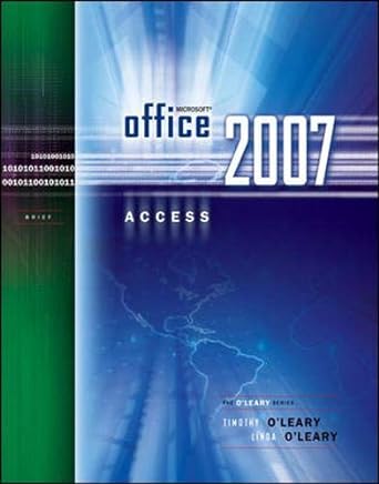 microsoft office access 2007 brief 1st edition linda o'leary 0073294543, 978-0073294544