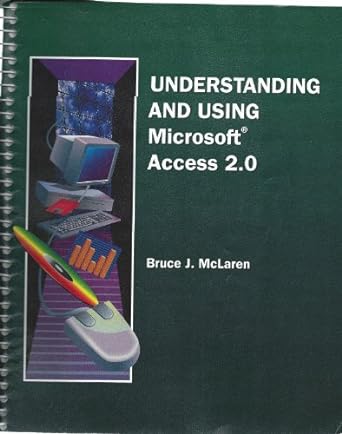 understanding and using microsoft access 2 0 spi edition bruce mclaren 0314046534, 978-0314046536