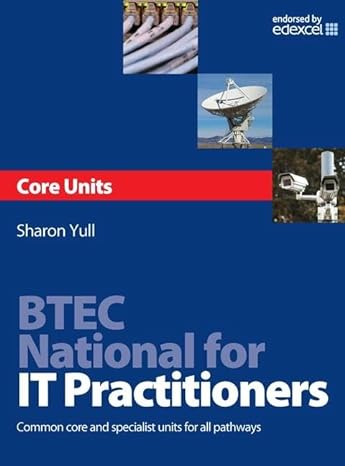 btec national for it practitioners core units common core and specialist units for all pathways 1st edition