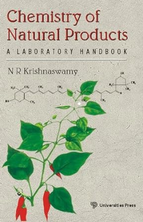 chemistry of natural products a laboratory handbook 1st edition n r krishnaswamy 8173714525, 978-8173714528