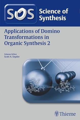 applications of domino transformations in organic synthesis volume 2 1st edition scott a snyder ,marco bella