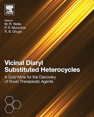 vicinal diaryl substituted heterocycles a gold mine for the discovery of novel therapeutic agents 1st edition