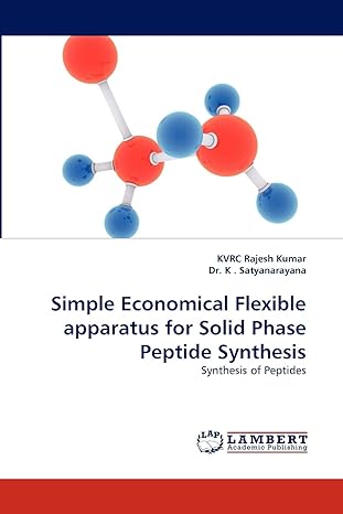 simple economical flexible apparatus for solid phase peptide synthesis synthesis of peptides 1st edition kvrc