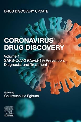 coronavirus drug discovery volume 1 sars cov 2 prevention diagnosis and treatment 1st edition chukwuebuka