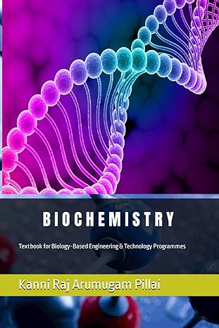 biochemistry textbook for biology based engineering and technology programmes 1st edition prof kanni raj