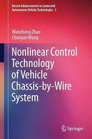 nonlinear control technology of vehicle chassis by wire system 1st edition wanzhong zhao ,chunyan wang