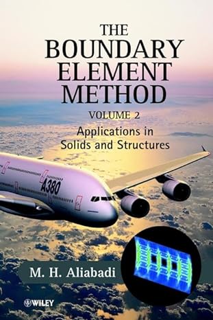 the boundary element method 1st edition l c wrobel ,m h aliabadi 0470841397, 978-0470841396