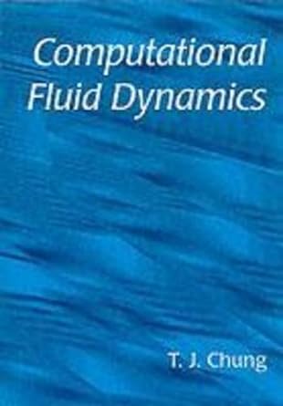 computational fluid dynamics 0th edition t j chung 0521594162, 978-0521594165