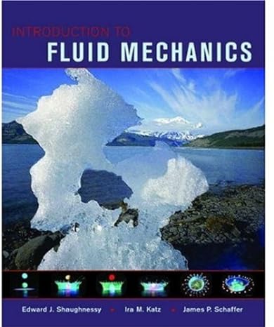 introduction to fluid mechanics 1st edition edward j shaughnessy jr ,ira m katz ,james p schaffer 0195154517,