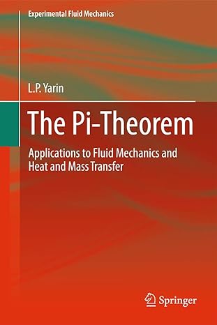 the pi theorem applications to fluid mechanics and heat and mass transfer 2012th edition l p yarin