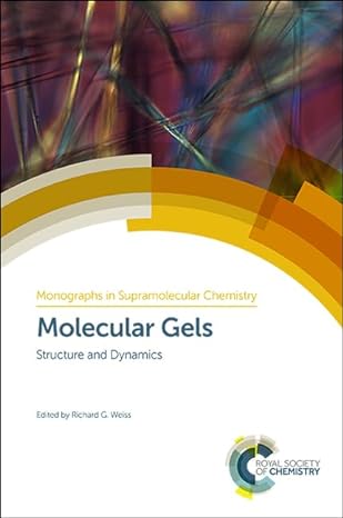 molecular gels structure and dynamics 1st edition richard g weiss 1788011112, 978-1788011112