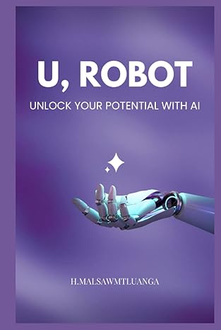u robot unlock your potential with ai 1st edition h malsawmtluanga b0c1j1rjqt, 979-8390978023