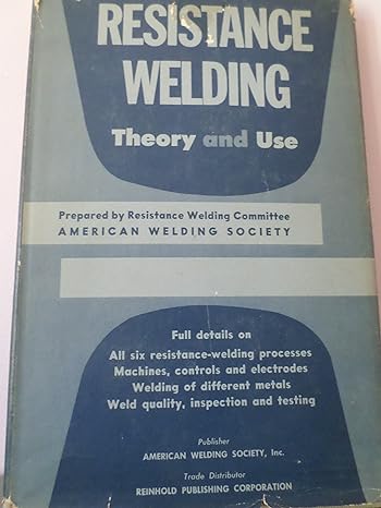 resistance welding theory and use chapman & hall edition american welding society resistance welding