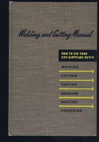 welding and cutting manual how to use your oxy acetylene outfit revised edition linde 1114103802,