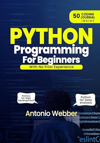 python programming for beginners mastering python with no prior experience the ultimate guide to conquer your