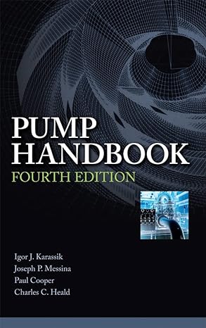 pump handbook 4th edition igor j karassik ,joseph p messina ,paul cooper ,charles c heald 0071460446,