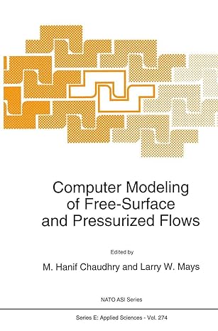 computer modeling of free surface and pressurized flows 1994th edition m hanif chaudhry ,l mays 0792329465,