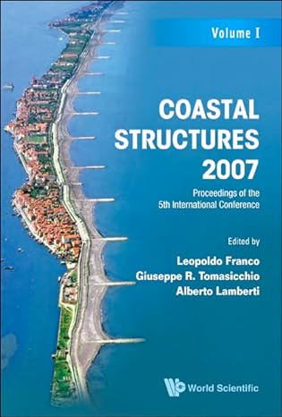 coastal structures 2007 proceedings of the 5th international conference venice italy 2 4 july 2007 2007th