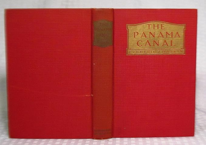 panama canal the 1st edition frederic j haskin b00086dfee