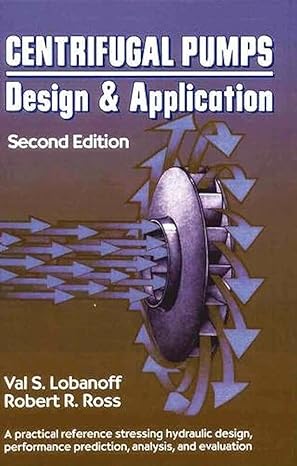 centrifugal pumps design and application 2nd edition val s lobanoff ,robert r ross 087201200x, 978-0872012004