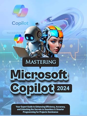mastering microsoft copilot your expert guide to enhancing efficiency accuracy and unlocking the secrets to