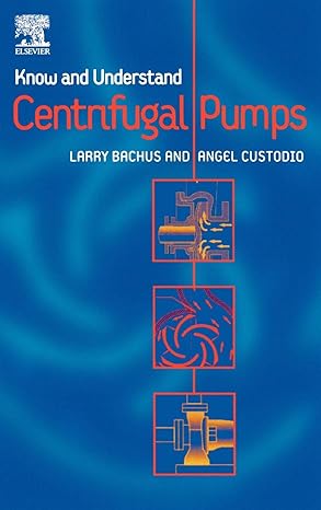 know and understand centrifugal pumps 1st edition l bachus ,a custodio 1856174093, 978-1856174091