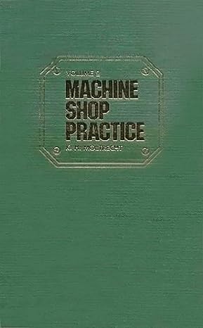 machine shop practice vol 1 2nd edition karl moltrecht 0831111267, 978-0831111267