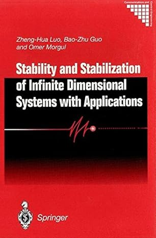 stability and stabilization of infinite dimensional systems with applications 1st edition zheng hua luo