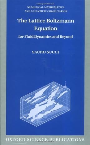 by sauro sacci the lattice boltzmann equation for fluid dynamics and beyond 1st edition  b008wdsn4m