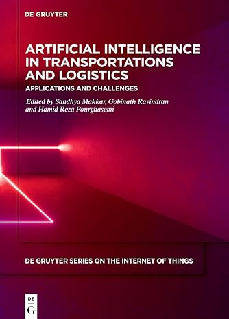 artificial intelligence in transportations and logistics applications and challenges 1st edition gobinath