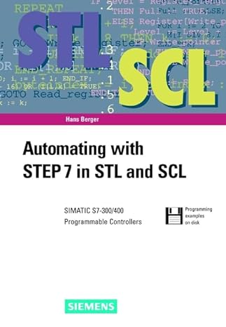 automating with step 7 in stl and scl simatic s7 300/400 programmable controllers 2nd edition hans berger