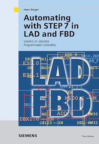 automating with step 7 in lad and fbd simatic s7 300/400 programmable controllers 3rd edition hans berger