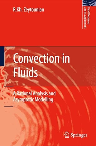 convection in fluids a rational analysis and asymptotic modelling 2009th edition radyadour kh zeytounian