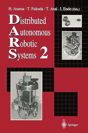distributed autonomous robotic systems 2 1st edition isao endo 4431701907, 978-4431701903