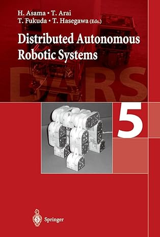 distributed autonomous robotic system 5 1st edition h asama ,t arai ,t fukuda ,t hasegawa 443170339x,