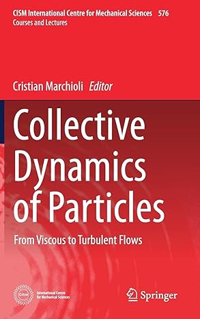 collective dynamics of particles from viscous to turbulent flows 1st edition cristian marchioli 3319512242,