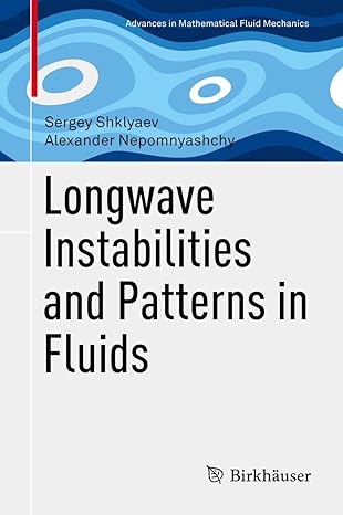 longwave instabilities and patterns in fluids 1st edition sergey shklyaev ,alexander nepomnyashchy