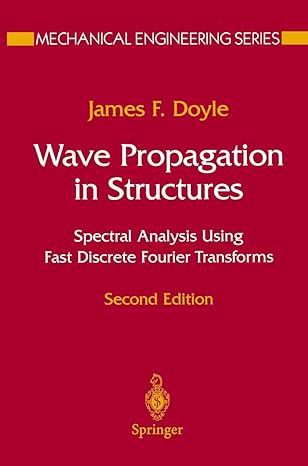 wave propagation in structures spectral analysis using fast discrete fourier transforms 2nd edition james f