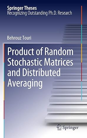 product of random stochastic matrices and distributed averaging 1st edition behrouz touri 3642280021,