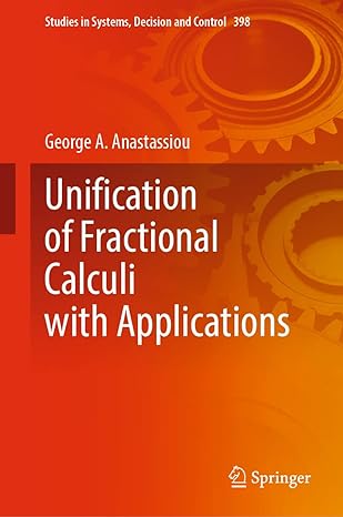 unification of fractional calculi with applications 1st edition george a anastassiou 3030869199,