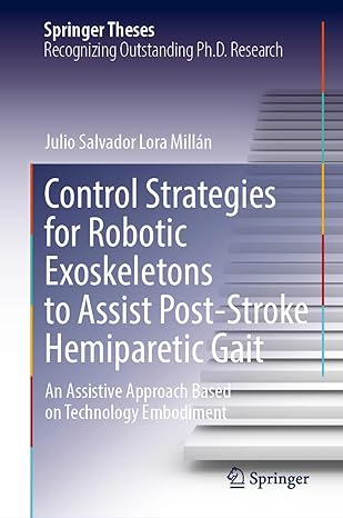 control strategies for robotic exoskeletons to assist post stroke hemiparetic gait an assistive approach