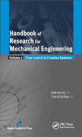 handbook of research for mechanical engineering volume two flow control in complex systems 1st edition kaveh