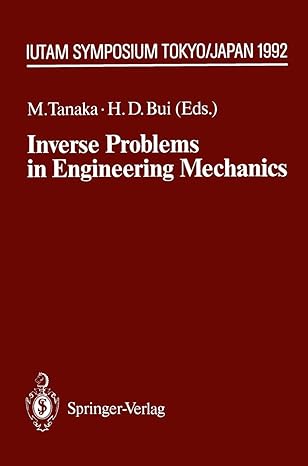 inverse problems in engineering mechanics iutam symposium tokyo 1992 1st edition masataka tanaka ,huy d bui