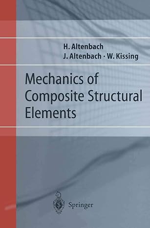 mechanics of composite structural elements 2004th edition holm altenbach ,johannes w altenbach ,wolfgang